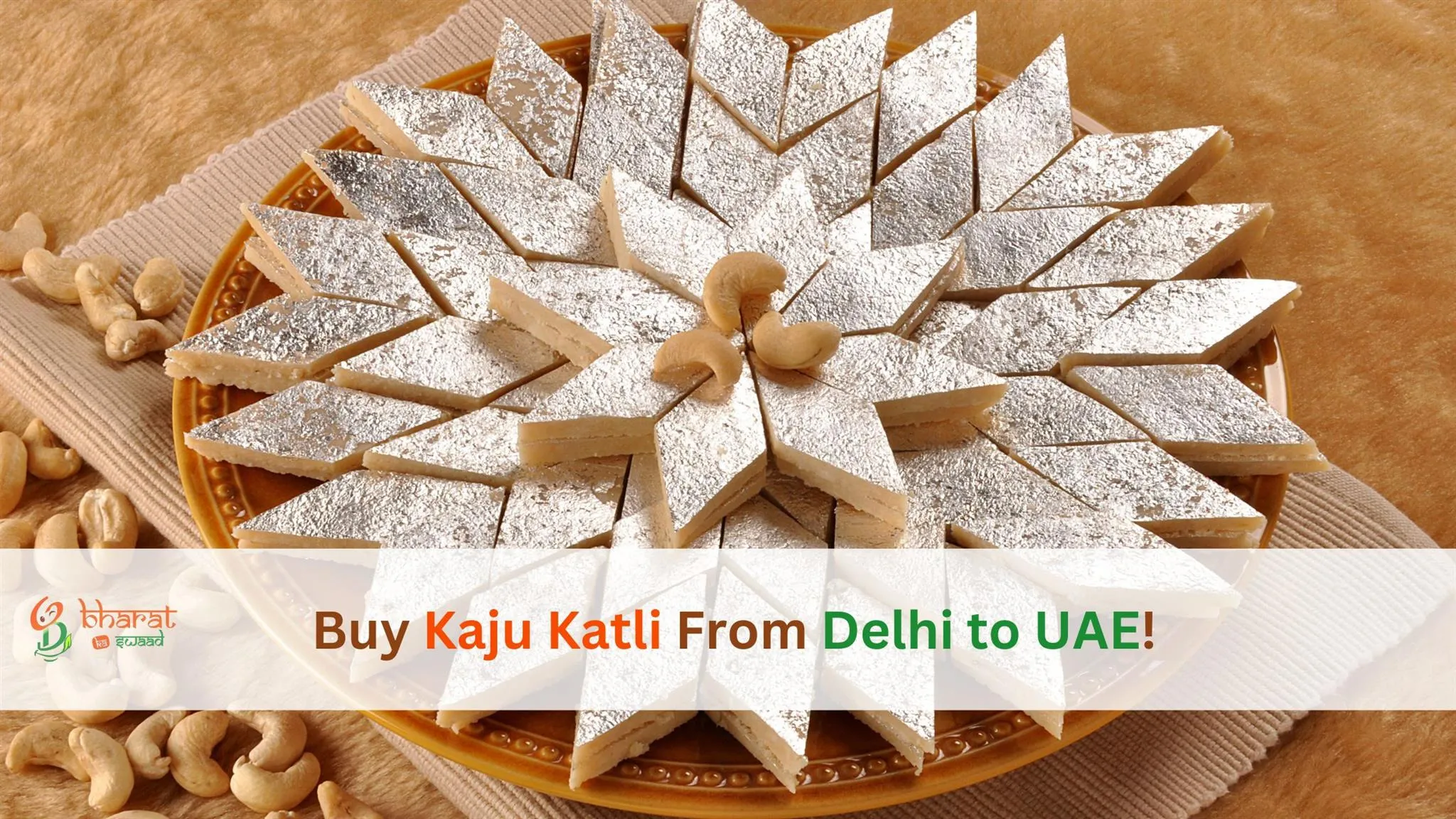 How to Buy Kaju Katli From Delhi to UAE? 