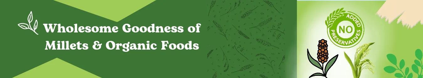 Millets Organic Foods Millets Organic Foods